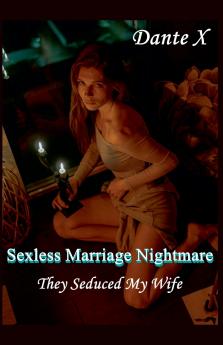 Sexless Marriage Nightmare