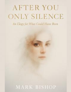 After You Only Silence