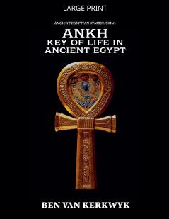 Ankh Key of Life in Ancient Egypt