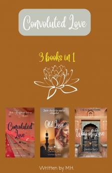 Convoluted Love Trilogy (Convoluted Love Old Love Way of Love)