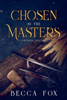 Chosen by the Masters Omnibus Edition