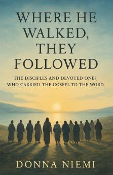 Where He Walked They Followed