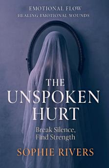 The Unspoken Hurt