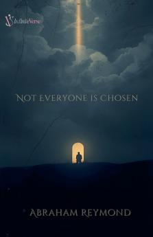 Not Everyone Is Chosen