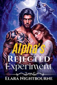 The Alpha's Rejected Experiment