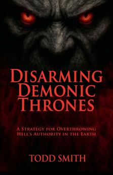 Disarming Demonic Thrones