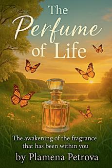 The perfume of life
