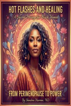 Hot Flashes and Healing