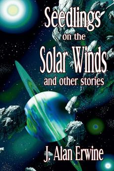 Seedlings on the Solar Winds and other stories