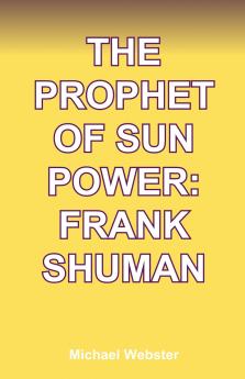 The Prophet of Sun Power