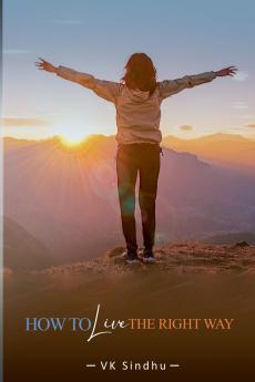 How to Live the Right Way