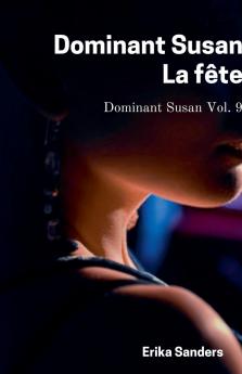 Dominant Susan. La Fête