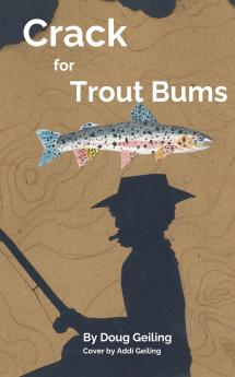 Crack for Trout Bums