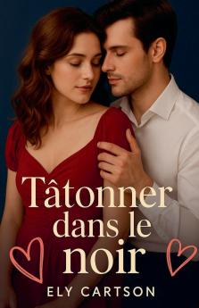 Tâtonner dans le noir