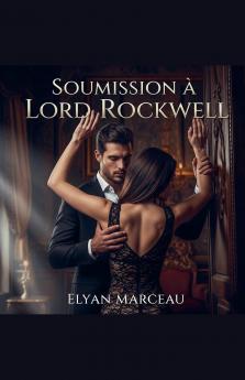 Soumission à Lord Rockwell
