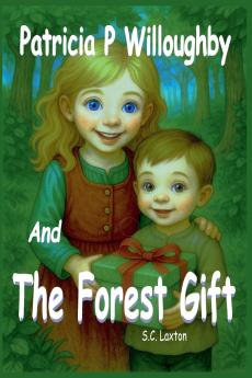 Patricia P. Willoughby  And The Forest's Gift