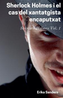 Sherlock Holmes i el Cas del Xantatgista Encaputxat