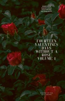 Fourteen Valentine's Days Without a Rose volume 1