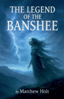 The Legend Of The Banshee