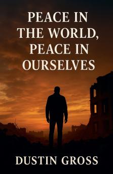 Peace in the World Peace in Ourselves