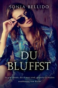 Du bluffst