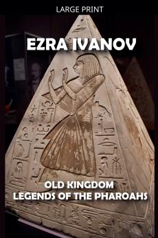 Old Kingdom Legends of the Pharoahs