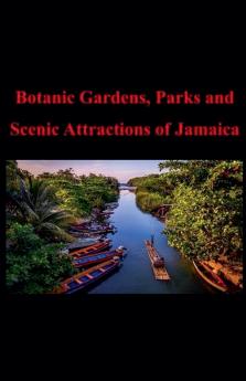 Botanic Gardens Parks and Scenic Attractions of Jamaica