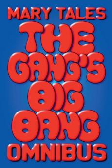 The Gang's Big Bang Omnibus