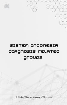 Sistem Indonesia Diagnosis Related Groups