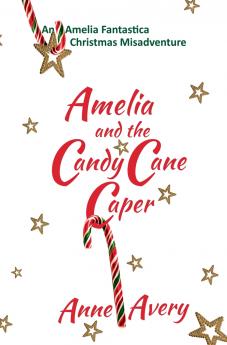 Amelia and the Candy Cane Caper