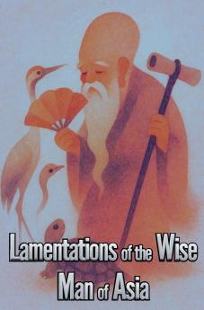 Lamentations of the Wise Man of Asia