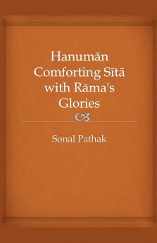Hanuman Comforting Sita with Rama's Glories