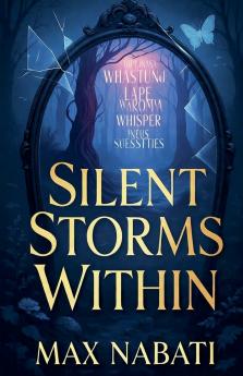Silent Storms Within