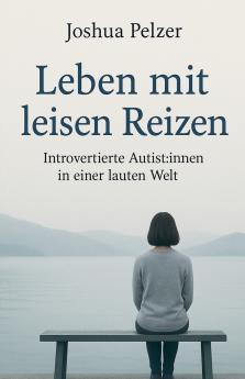 Leben mit leisen Reizen