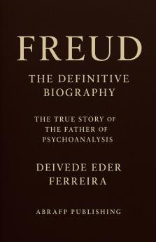Freud - The Definitive Biography