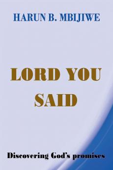 Lord You Said - Discovering God's Promises