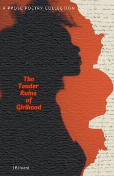 The Tender Ruins of Girlhood