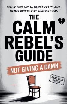 The Calm Rebel's Guide