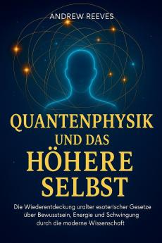 Quantenphysik und das Höhere Selbst