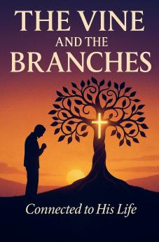 The Vine and the Branches