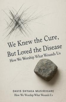 We Knew The Cure But Loved The Disease