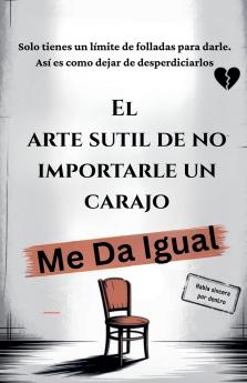 El arte sutil de no importarle un carajo