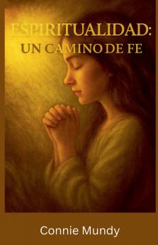 Espiritualidad un camino de fe