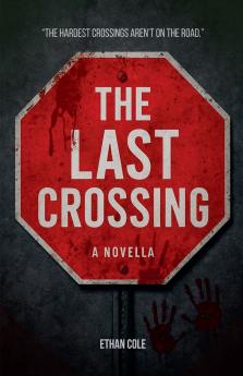 The Last Crossing