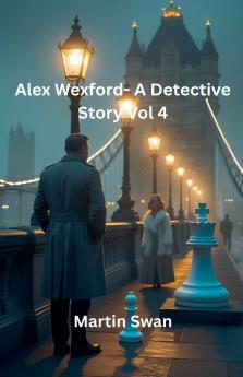 Alex Wexford- A Detective Story Vol 4