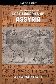 Lost Libraries of Assyria