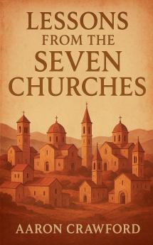 Lessons from the Seven Churches