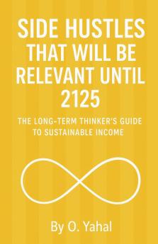 Side Hustles That Will Be Relevant Until 2125