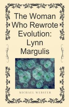 The Woman Who Rewrote Evolution