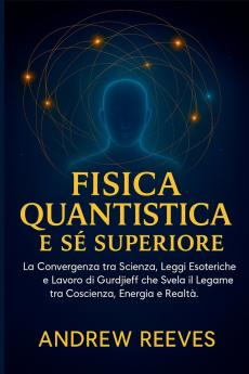 Fisica Quantistica e Sé Superiore